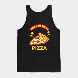 Pizza Lover, You Had Me At Pizza Tank Top